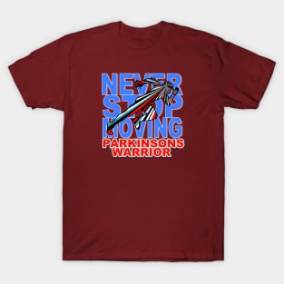 Never Stop Moving Parkinsons Warrior T-Shirt